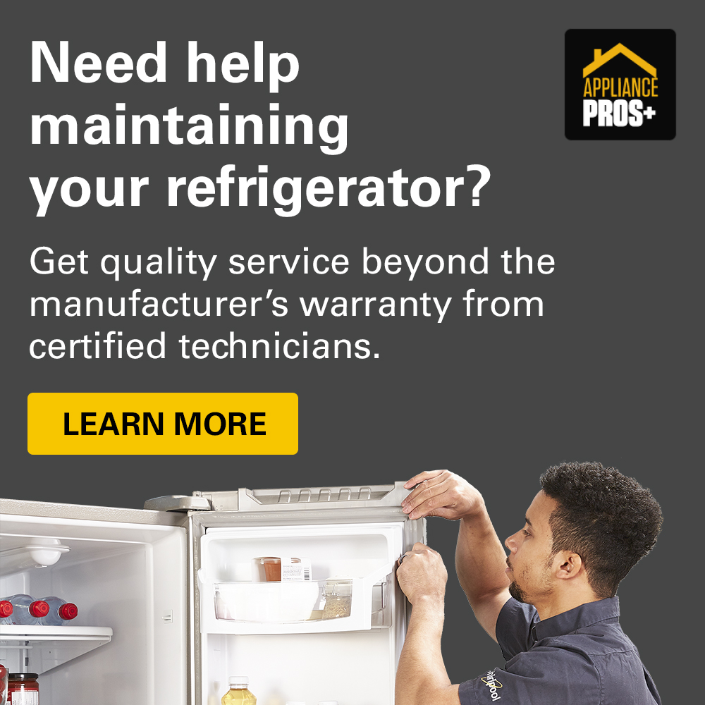 Need help maintaining your refrigerator? Get quality service beyond the manufacturer's warranty from certified technicians. Learn more.